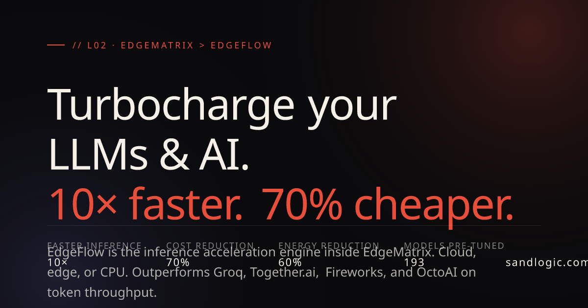 EdgeFlow — Turbocharge LLM & AI Inference. 10× Faster. 70% Lower Cost ...